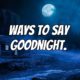 funny ways to say goodnight