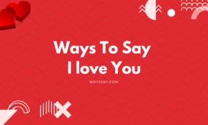 ways to say i love you