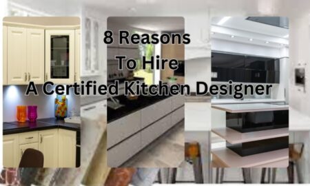 8 Reasons To Hire A Certified Kitchen Designer