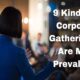 9 Kinds of Corporate Gatherings Are Most Prevalent?