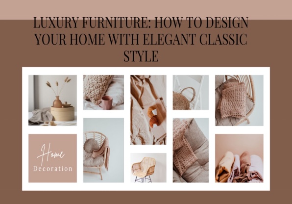 How To Design Your Home With Elegant Classic Style