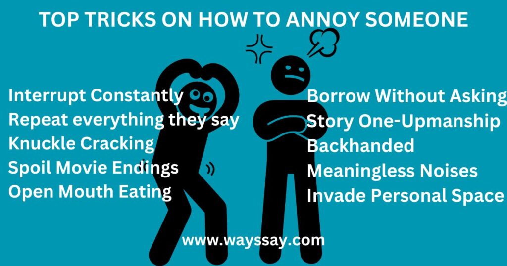 how to annoy someone